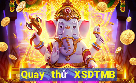 Quay thử XSDTMB thứ bảy