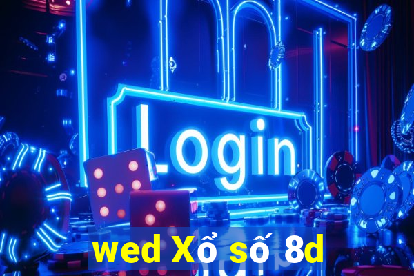 wed Xổ số 8d