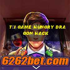 tải game hungry dragon hack