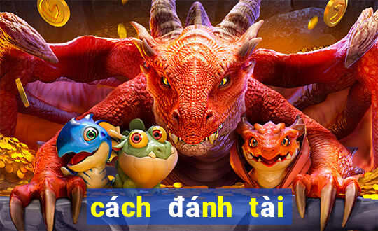 cách đánh tài xỉu trên kubet