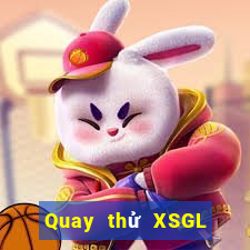 Quay thử XSGL ngày 4