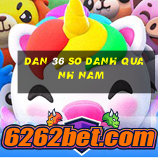 dan 36 so danh quanh nam