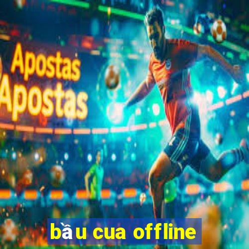 bầu cua offline