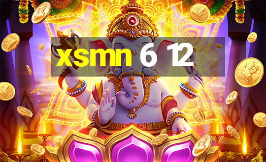 xsmn 6 12