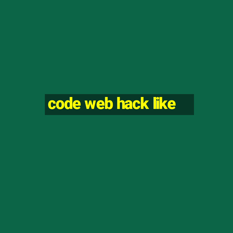 code web hack like