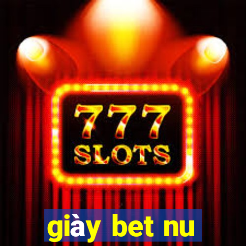 giay bet nu