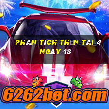 Phân tích thần tài 4 ngày 18