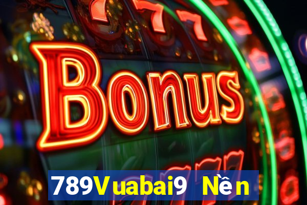 789Vuabai9 Nền tảng điện tử