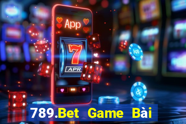 789.Bet Game Bài Tiền Thật