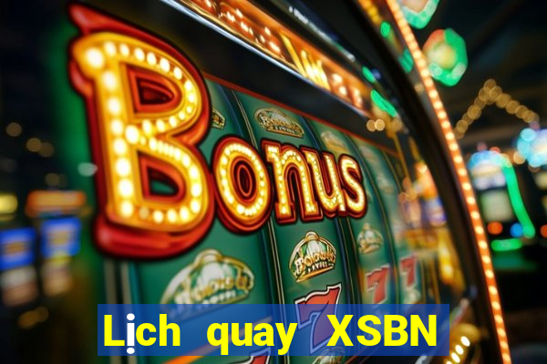 Lịch quay XSBN ngày 1