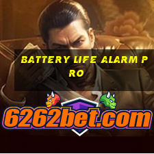 battery life alarm pro