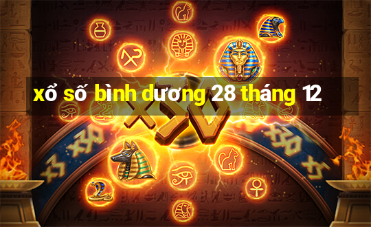 xổ số bình dương 28 tháng 12