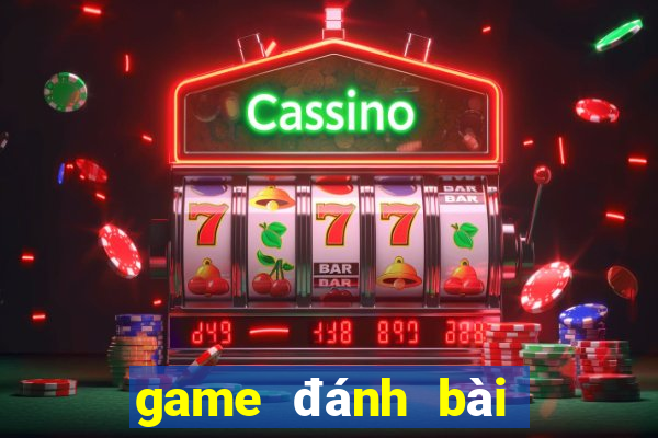 game đánh bài online số 1