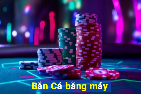 Bắn Cá bằng máy