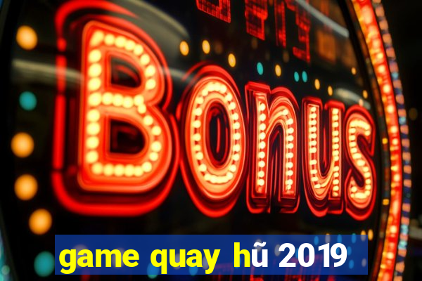 game quay hũ 2019