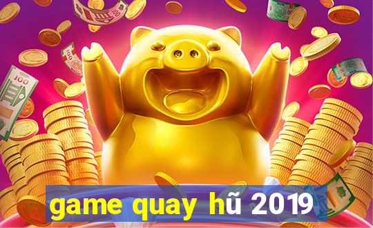 game quay hũ 2019