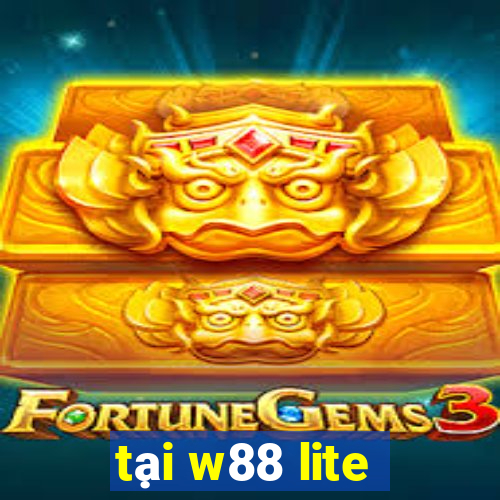 tại w88 lite