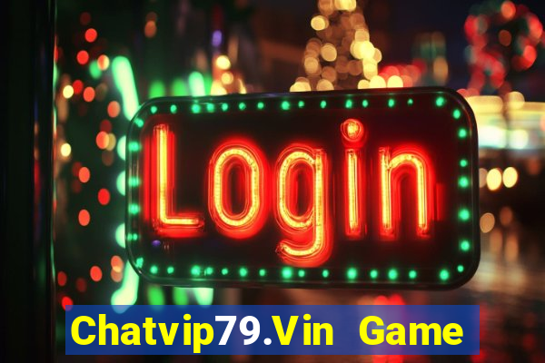 Chatvip79.Vin Game Bài A88