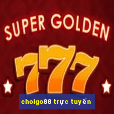 choigo88 trực tuyến