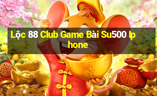 Lộc 88 Club Game Bài Su500 Iphone