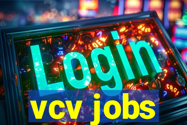 vcv jobs