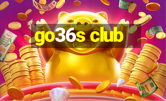 go36s club