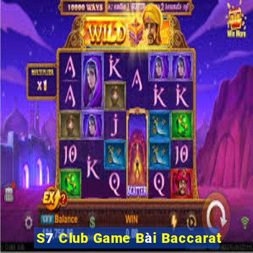 S7 Club Game Bài Baccarat