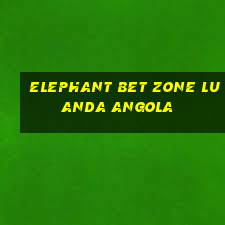 elephant bet zone luanda angola