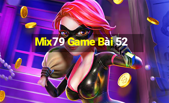 Mix79 Game Bài 52