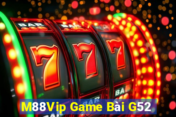 M88Vip Game Bài G52