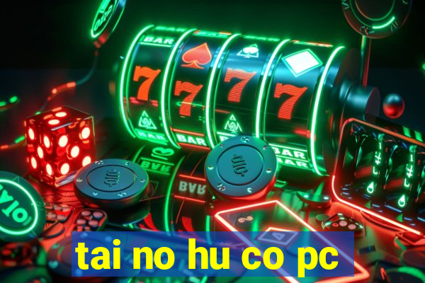 tai no hu co pc