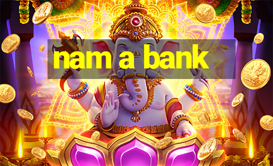 nam a bank