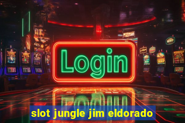 slot jungle jim eldorado