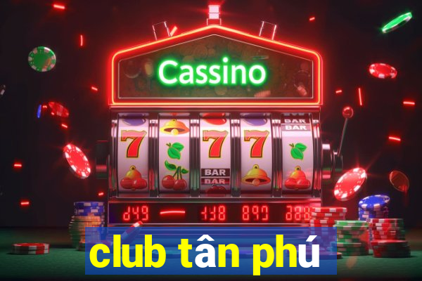 club tân phú