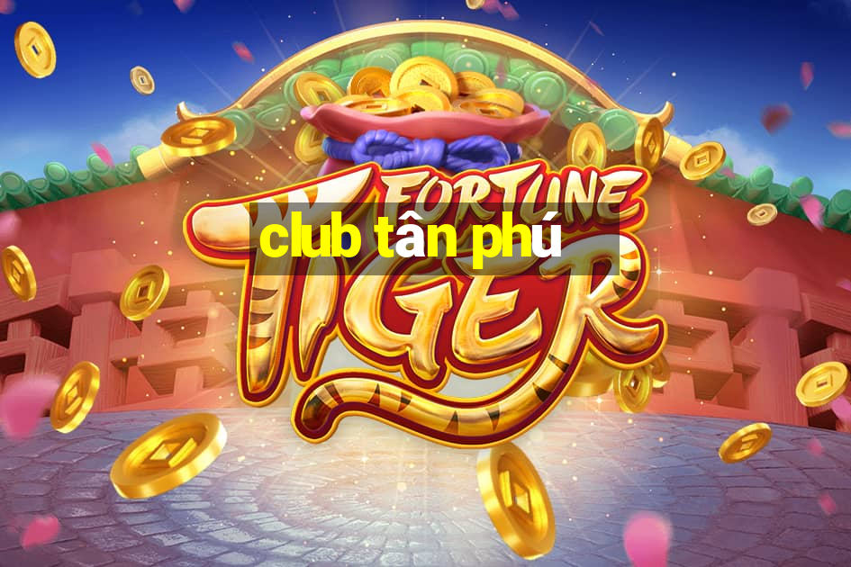 club tân phú