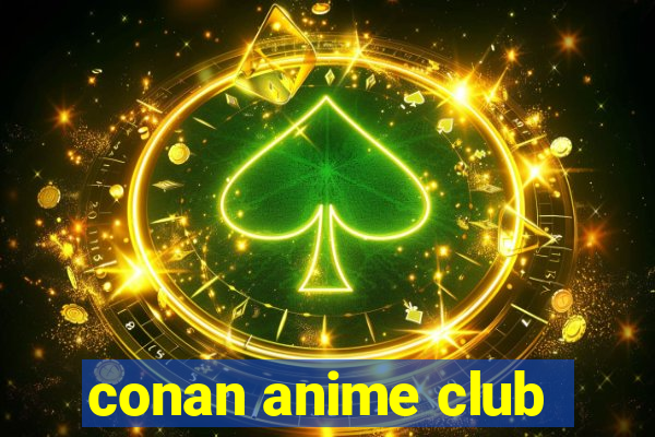 conan anime club