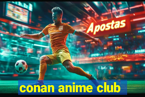 conan anime club