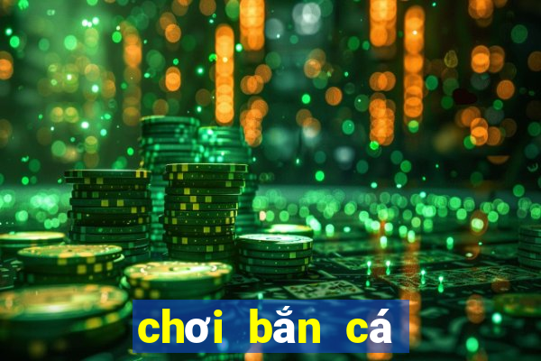 chơi bắn cá ăn xu online