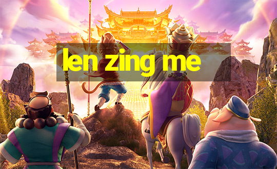 len zing me