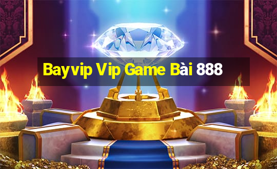 Bayvip Vip Game Bài 888