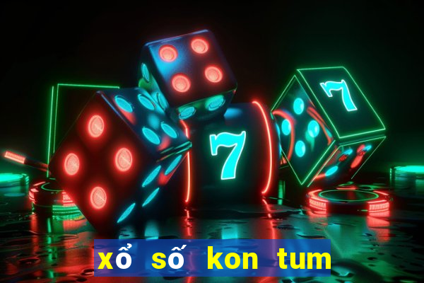 xổ số kon tum đắk lắk