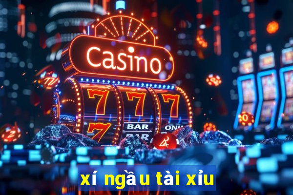 xí ngầu tài xỉu