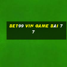 Bet99 Vin Game Bài 77