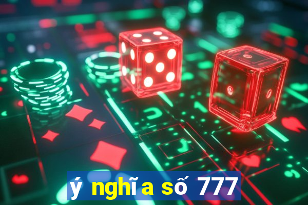 ý nghĩa số 777