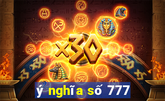 ý nghĩa số 777