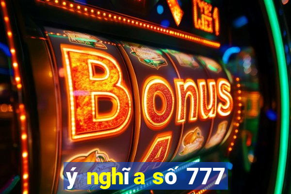 ý nghĩa số 777