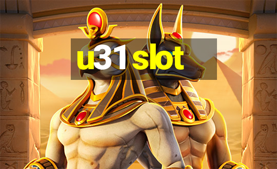 u31 slot