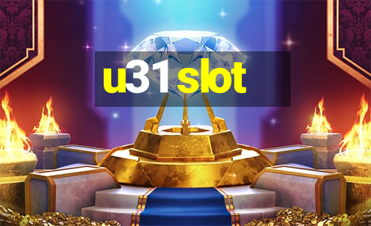 u31 slot