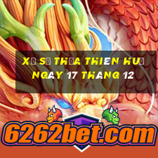 xổ số thừa thiên huế ngày 17 tháng 12