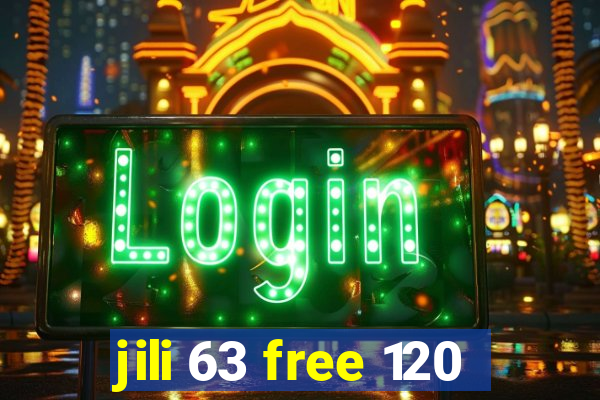 jili 63 free 120